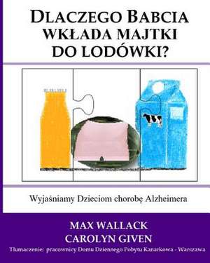 Dlaczego Babcia Wklada Majtki Do Lodowki? de Max Wallack