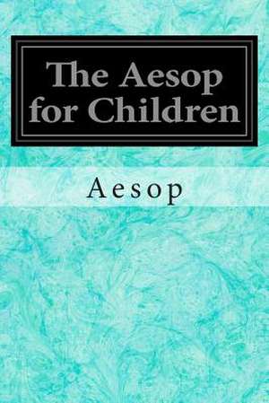 The Aesop for Children de Aesop