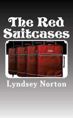 The Red Suitcases de Lyndsey Norton