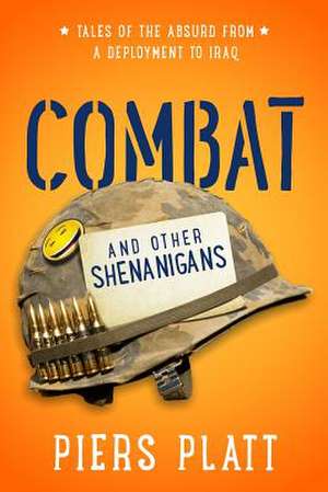 Combat and Other Shenanigans de Piers Platt