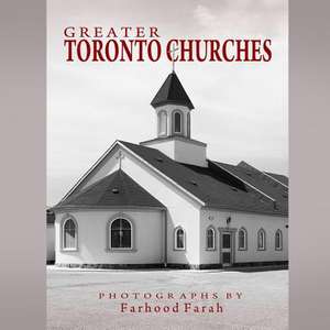 Greater Toronto Churches de Farhood Farah