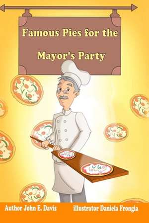 Famous Pies for the Mayor's Party. Color Publication. de John E. Davis