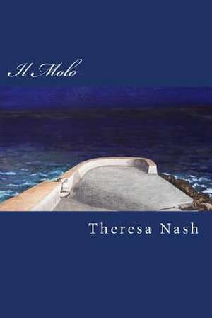 Il Molo de Theresa Nash