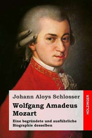 Wolfgang Amadeus Mozart de Johann Aloys Schlosser