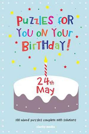 Puzzles for You on Your Birthday - 24th May de Clarity Media