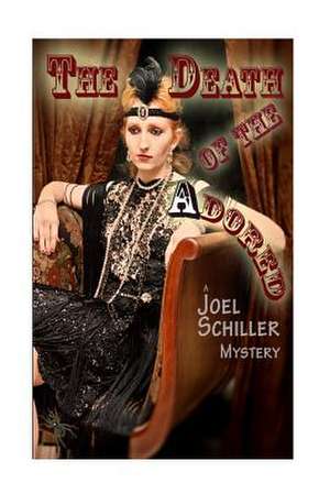 The Death of the Adored de Schiller, MR Joel