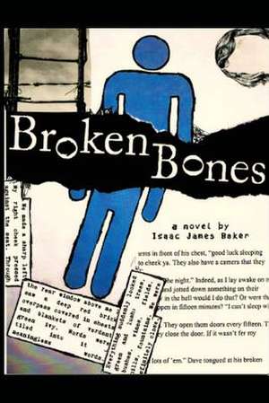 Broken Bones de Isaac James Baker