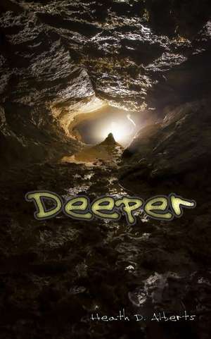 Deeper de Heath D. Alberts