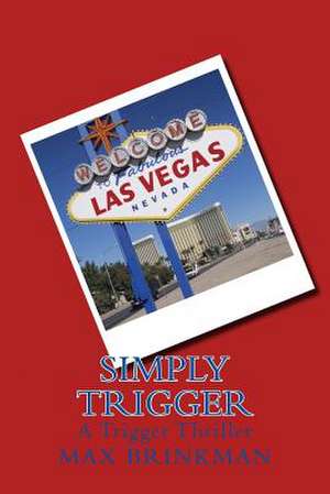 Simply Trigger de Max Brinkman