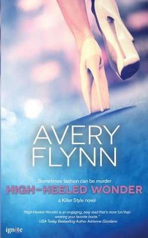 High-Heeled Wonder de Avery Flynn