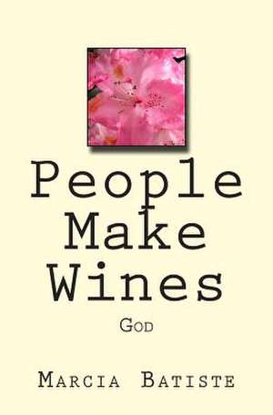 People Make Wines de Wilson, Marcia Batiste Smith