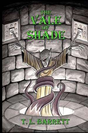 The Vale of Shade de T. L. Barrett