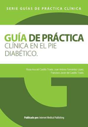 Guia de Practica Clinica En El Pie Diabetico de Rosa Ana Del Castillo Tirado