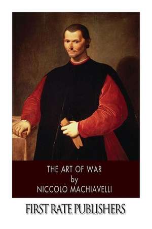 The Art of War de Niccolo Machiavelli