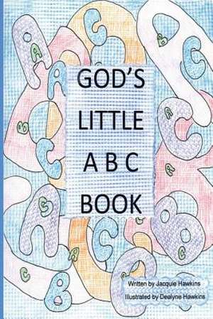 God's Little ABC Book de Jacquie Lynne Hawkins