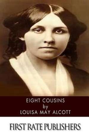 Eight Cousins de Louisa May Alcott