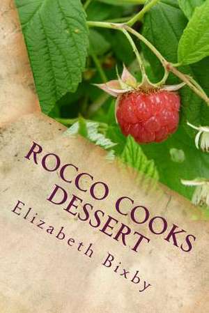 Rocco's Desserts for Kids de Elizabeth a. Bixby