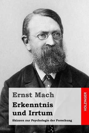 Erkenntnis Und Irrtum de Ernst Mach