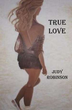 True Love de Judy Robinson