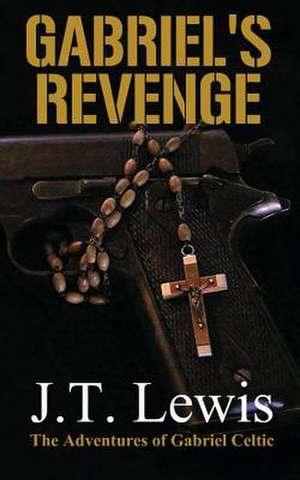 Gabriel's Revenge de J. T. Lewis