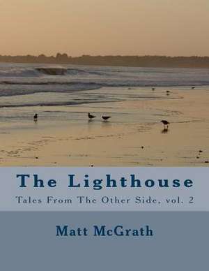 The Lighthouse de Matt McGrath