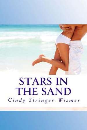 Stars in the Sand de Cindy Stringer Wismer