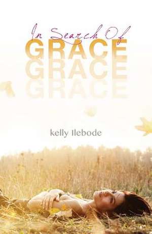 In Search of Grace de Kelly Ilebode