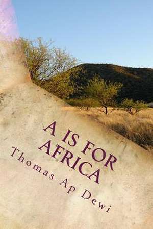 A is for Africa de Thomas Ap Dewi