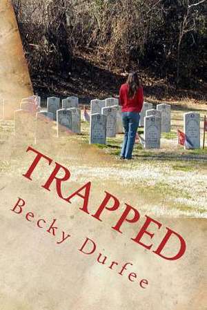 Trapped de Becky Durfee