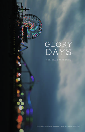 Glory Days de Melissa Fraterrigo