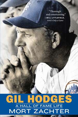 Gil Hodges: A Hall of Fame Life de Mort Zachter