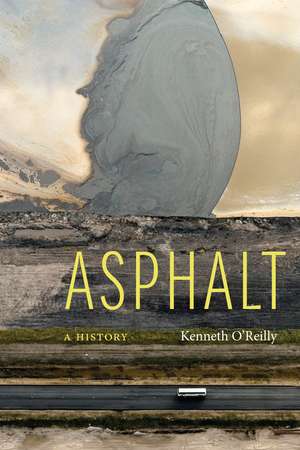 Asphalt: A History de Kenneth O'Reilly