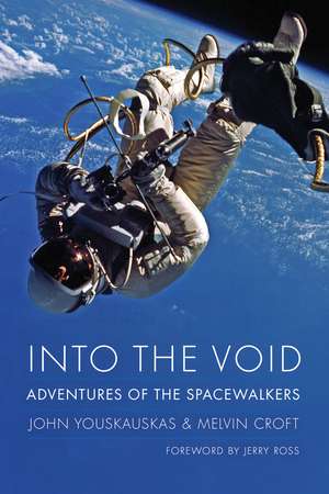 Into the Void: Adventures of the Spacewalkers de John Youskauskas