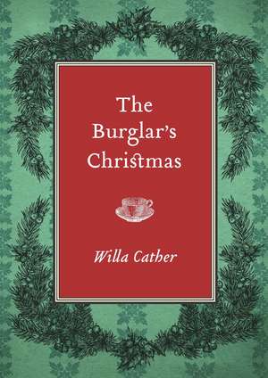 The Burglar's Christmas de Willa Cather