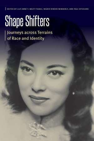 Shape Shifters: Journeys across Terrains of Race and Identity de Lily Anne Y. Welty Tamai