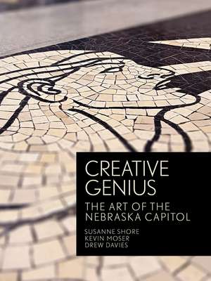 Creative Genius: The Art of the Nebraska Capitol de Robert C. Ripley