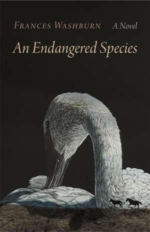 An Endangered Species: A Novel de Frances Washburn