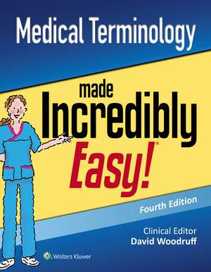 Medical Terminology Made Incredibly Easy de Lippincott Williams & Wilkins