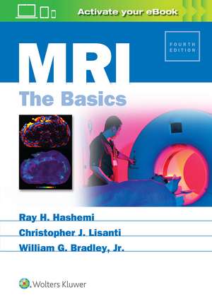 MRI: The Basics de Ray H. Hashemi MD, PhD