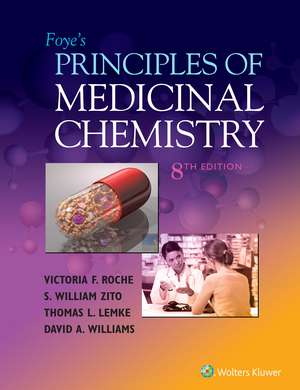 Foye's Principles of Medicinal Chemistry de Victoria, PhD F. Roche PhD