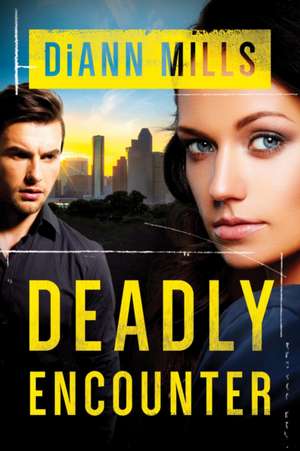 Deadly Encounter de Diann Mills