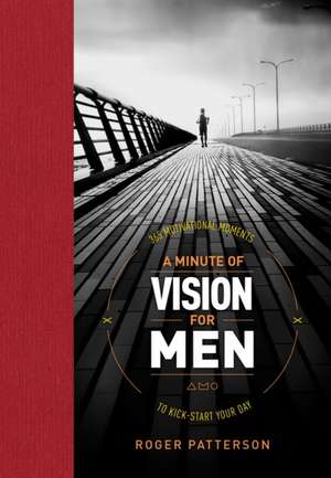 A Minute of Vision for Men de Roger Patterson