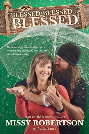 Blessed, Blessed . . . Blessed de Missy Robertson