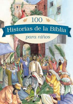 100 Historias de la Biblia Para Niños