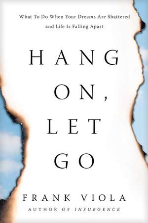 Hang On, Let Go de Frank Viola