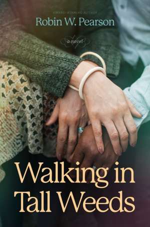 Walking in Tall Weeds de Robin W Pearson