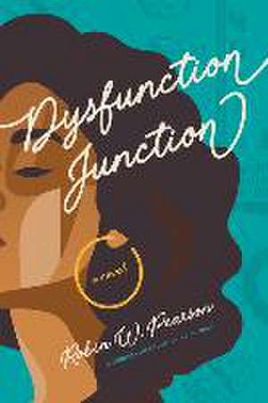 Dysfunction Junction de Robin W Pearson