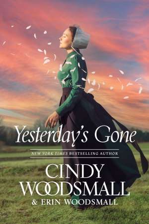 Yesterday's Gone de Cindy Woodsmall