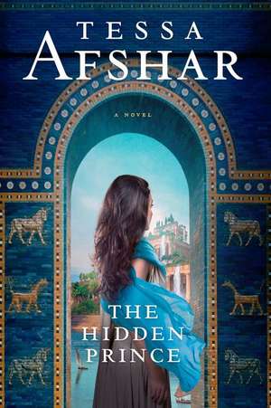 The Hidden Prince de Tessa Afshar