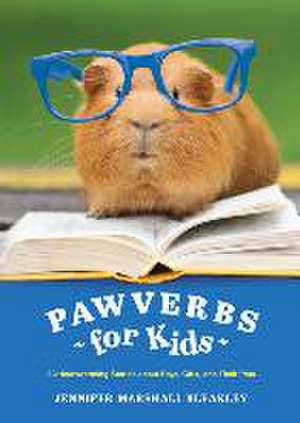 Pawverbs for Kids de Jennifer Marshall Bleakley